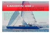 LAGOON 450 · 2018. 4. 27. · L’essai du Lagoon 400 avait permis d’apprécier un catamaran confortable et agile, plus joueur que ses prédécesseurs. Le renouvellement de la