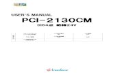 S MANUAL PCI-2130CM - InterfaceUSER’S MANUAL PCI-2130CM DI64点 絶縁24V フォトカプラ入力 (シンク出力対応) 入力信号電圧 24V 入力電流 5mA コモン絶縁