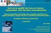 Suivi de la qualité de l’eau en France - acadpharm · 2019. 10. 2. · Captages d’eau Près de 33 500 captages Beaucoup d’ouvrages de petite taille prélevant majoritairement