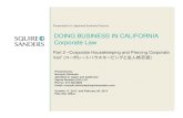DOING BUSINESS IN CALIFORNIA Corporate Law...DOING BUSINESS IN CALIFORNIA Corporate Law Part 2 –Corporate Housekeeping and Piercing Corporate Veil” (コーポレートハウスキーピングと法人格否認)