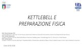 KETTLEBELL E PREPARAZIONE FISICAabruzzo.coni.it/images/abruzzo/PRESENTAZIONE_KETTLEBELL...KETTLEBELL E PREPARAZIONE FISICA Chieti 19-05-2018 Dott. Pascal Izzicupo, PhD Università