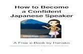 (PDF Final with Furigana) How to Become a Confident ... · The wife is the translator. ... They finished learning the basic grammar found in books like "Genki" or "Minna no Nihongo".