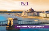 MELLOW MOOD HOTELS BEMUTATKOZÓ€¦ · Mellow Mood Hotels több nemzetközi partnerrel is sikeres együttműködésben dolgozik, ennek legjobb példái az amerikai Hyatt szállodalánc
