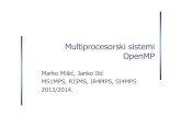 Multiprocesorski sistemi OpenMPmups.etf.rs/vezbe/MPS - OpenMP.pdf · 2013. 10. 10. · pa se onda ove kopije redukuju za dobijanje konačnog rezultata Ako je broj operacija mnogo