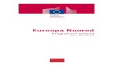 Euroopa Noored - European Commissionec.europa.eu/assets/eac/youth/tools/documents/guide13_et.pdf · 2016. 9. 7. · EVT : Euroopa vabatahtlik teenistus FR : finantsregulatsioon KO