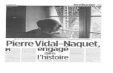 Pierre Vidal-Naquet · 2007. 3. 13. · Pierre Vidal-Naquet, janvier, Mort à 76 ans de l'historien, grand chercheur et infatigable militant. Pierre Vidal-Naquet, ort samedi à 76