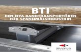 BTI - Tornum · 2018. 11. 22. · BTI är dimensionerad för alla tänkbara miljöer och installationer, både utomhus och inomhus. Självbärande längd är upp till 6 m. BTI finns