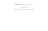 C Programmierung - DK4EK · 2018. 10. 9. · C Programmierung W. Kippels 11. Februar 2011 Eine Anleitung mit Ubungsaufgaben 1. Inhaltsverzeichnis 1 Grundlegendes 5 2 Der Compiler