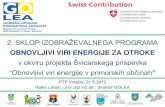 2. SKLOP IZOBRAŽEVALNEGA PROGRAMA · 2017. 2. 5. · 2. SKLOP IZOBRAŽEVALNEGA PROGRAMA OBNOVLJIVI VIRI ENERGIJE ZA OTROKE v okviru projekta Švicarskega prispevka “Obnovljivi