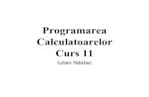 Programarea Calculatoarelor Curs 11 - EUROQUALROM · 2019. 12. 11. · Curs 11 Iulian Năstac. 2 Cap. Matrici(Tablouri) • Tehnica tablourilor reprezintă o metodă comodă de stocare