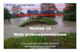 Uniwersytet Warmi sko-Mazurski Budowle hydrotechnicznepracownicy.uwm.edu.pl/i.dyka/bhydro_pliki/BH-Wyk-10.pdf · 2020. 1. 22. · Budowle hydrotechniczne WYDZIAŁ WYDZIAŁ GEOINŻYNIERII,