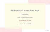 Philippe Cara Vrije Universiteit Brusselhomepages.vub.ac.be/~pcara/Hobby/VWO2009talk.pdf · 2009. 11. 9. · Leuven, 13 mei 2009. ORIGAMI! 2 / 54 ... Met papierplooien kan je juist