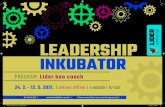 LEADERSHIP edukacije INKUBATOR · 2021. 1. 15. · ‘LEADERSHIP’ INKUBATOR: Lider kao coach Najuspješniji menadžeri i lideri u današnjim organizacijama znaju da postizanje izvanrednih