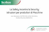 La Safety incontra la Security: istruzioni per produttori ... · La Security informatica per la Safety dei macchinari Il rapporto tecnico ISO/TR 22100-4:2018 ci dà una classificazione