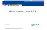 Jaardocument 2011 - De Zijlen · 2017. 8. 24. · Maatschappelijk verslag - jaardocument 2011 De Zijlen 7 - Samenwerking op het gebied van autisme De doelstellingen en voortgang/evaluatie