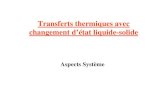 Transferts thermiques avec changement d’état liquide-solidejbedecarrats.free.fr/doc/liquidsolidsys.pdf- eau+glace (0 C) - solutions aqueuses (alcools, sels, ammoniac)+glace coulis