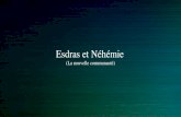 Esdras et Néhémie - Église Baptiste Évangelique De Rosemont Esdras... · 2018. 9. 17. · Esdras contient des chapitres entiers écrits en araméen (Esd 4.8-6.18 ; 7.12-26), la