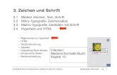 3. Zeichen und SchriftLudwig-Maximilians-Universität München, Medieninformatik, Prof. Hußmann ! Digitale Medien WS2010/2011 – 3b – 3. Zeichen und Schrift 3.1! Medien Zeichen,
