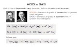 ACIDI e BASI - Università degli Studi di Verona...Esempio Esistono acidi e basi di Lewis che invece non sono anche acidi e basi di Brønsted BF 3 è acido di Lewis ma non è acido