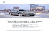 Touareg V8 TDI imponerer i emissionstest – 75 % under Euro ......2) Touareg V8 4,0 TDI brændstofforbrug km/l: langsom kørsel 9,0 / middelhurtig kørsel 10,6 / hurtig kørsel 12,8