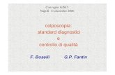 colposcopia: standard diagnostici controllo di qualità · 1. correlazione colposcopia/istologia 2. totale colposcopie 3. nuove colposcopie/biopsie 4. diagnosi istologiche totali