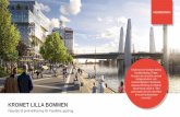 KROMET LILLA BOMMEN - Sveriges Arkitekter · 2019. 9. 20. · KROMET LILLA BOMMEN Vasakronan är Sveriges största fastighetsbolag. Vi äger, förvaltar och utvecklar centralt belägna