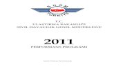 SİVİL HAVACILIK GENEL MÜDÜRLÜĞÜweb.shgm.gov.tr/doc3/2011pp.pdf · 2012. 5. 2. · Sivil Havacılık Genel Müdürlüğü 2011 Y ıl Performans Program - II - GENEL MÜDÜR