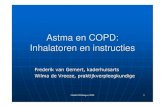Astma en COPD : Inhalatoren en instructies · 2010. 2. 21. · fouten bij dosisaerosolen Benodigde co ördinatie tussen indrukken van spuitbusje en inademen Te vaak, te vroeg of te