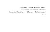 16PON EPON OLT Installation User Manual-V1.0 2016061616PON port Installation User Manual 2 宽带接入 用心服务 1 Product Introduction 1.1 Brief Introduction The 16PON OLT is
