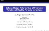 Deligne-Hodge Polynomials of Character Varieties of Doubly ...joseag12/investigacion/documentos/...beamer-tu-logo ´Indice Deligne-Hodge Polynomials of Character Varieties of Doubly