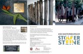 ASCHAFFENBURGER · 2016. 11. 16. · ASCHAFFENBURGER Stolpersteine in Aschaffenburg – Warum? In den Morgenstunden des 23. April 1942 wurden von Aschaffenburg aus 128 jdi-sche Brger