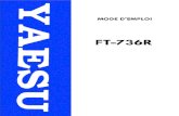 YAESU FT-736R - RadioManual · 2017. 6. 1. · FT-736R 1. PRESENTATION GENERALE DU FT-736R Le FT-736 est un transceiver synthétisé à semi-conducteurs, couvrant les bandes amateur
