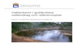 Vattenkemi i gotländska vattendrag och referenssjöar · Vattenkemi i gotländska vattendrag och referenssjöar MIKAEL ÖSTLUND Institutionen för miljöanalys, SLU Box 7050, 750