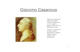 Casanova - WordPress.com · 2015. 4. 6. · 2 Giacomo Casanova nacque in una famiglia di attori in Calle della Commedia (ora Calle Malipiero) vicino alla chiesa di San Samuele dove