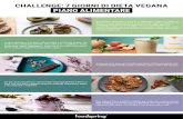 CHALLENGE: 7 GIORNI DI DIETA VEGANA PIANO ALIMENTARE · 2020. 12. 15. · challenge: 7 giorni di dieta vegana piano alimentare lunedÌ martedÌ mercoledÌ giovedÌ venerdÌ sabato