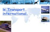le Transport internationald1n7iqsz6ob2ad.cloudfront.net/document/pdf/532b33a81dffb.pdfAvantages Contraintes recommandations Transport pour compte propre-Autonomie-Moyens de transport