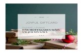 JOYFUL GIFTCARD · 2020. 8. 27. · Joyful giftcard supreme När du vill premiera med något extra, så är supreme ett utmärkt val. Här fokuserar vi på att ha riktigt attraktiva