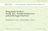 Esperanto kaj la estonteca plurlingvismo · Ili aperas unuavice en Esperanto kaj en la angla kaj franca lingvoj; la la ebloj aperos similaj serioj anka en aliaj lingvoj. La enhavo