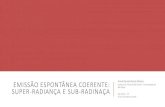 Emissão espontânea coerente: superradiança e subrradinaça ...strontium/Teaching/Material2018-2...EMISSÃO ESPONTÂNEA COERENTE: SUPER-RADIANÇA E SUB-RADINAÇA Arnol Daniel García