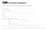 COOL-SHOP Formular til returvarer givet som gave Ordrenummer: … · 2019. 11. 6. · Skemaet printes og sendes sammen med varen til: Coolshop.dk, Bøgildsmindevej 3, 9400 Nørresundby