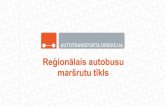 Reģionālais autobusu maršrutu tīklsSabiedriskā transporta pakalpojumu likums Autotransporta direkcijas kompetence •sadarbībā ar plānošanas reģioniem izstrādāt un plānot