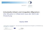 Informelle Arbeit und irreguläre Migration · 2016. 1. 28. · Gudrun Biffl Informelle Arbeit und irreguläre Migration: Die Situation in Österreich aus der Sicht der Forschung