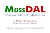 S. Muthu Muthukrishnan Dept of Computer Sciencemuthu/massdalposter.pdf · 2004. 3. 31. · S. Muthu Muthukrishnan Dept of Computer Science Explosion of Data In Recent Years • 3