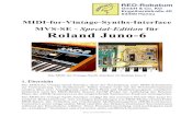 MIDI-for-Vintage-Synths-Interface MVS-SE - Special-Edition für Roland Juno-6 · 2016. 9. 5. · Roland Juno-6 Das MIDI-for-Vintage-Synth-Interface im Roland Juno-6 1. Übersicht