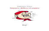 Amours, délices et orgues - Ebooks gratuitsTitle Amours, délices et orgues Author Alphonse Allais Created Date 10/17/2010 11:51:06 AM
