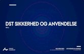 DST SIKKERHED OG ANVENDELSE - Aarhus Universitet · 2017. 10. 17. · 15. AUGUST 2016 DST SIKKERHED OG ANVENDELSE DST SIKKERHED OG ANVENDELSE AARHUS NIELS-SØREN BØGH AU UNIVERSITET
