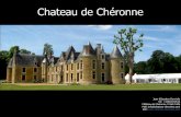 Chateau de Chéronne · 2017. 5. 21. · Bienvenue au Chateau de Chéronne ! Isolé au beau milieu d’um parc privé de 400 hectares, la propriété de Cheronne vous garantie intimité