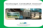 Graissage centralisé manuel - AMO Technologiesamo-technologies.com/wp-content/uploads/2018/06/FP... · 2018. 6. 20. · contact@amo-technologies.com Solutions pour centralisé le