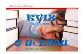 RU-1 KVIZ O UÄŚENJU-1 · 2020. 3. 27. · Microsoft PowerPoint - RU-1 KVIZ O UÄŚENJU-1.pptx Author: Lenovo Created Date: 3/27/2020 1:51:15 PM ...