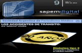 una “epidemia” evitablesapem.org.ar/pdf/sapemdigital_09.pdf · argentinos que mueren en accidentes de tránsito. Si se observan las estadísticas, se puede apreciar que están